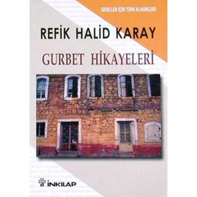 Gurbet Hikayeleri - Refik Halit Karay