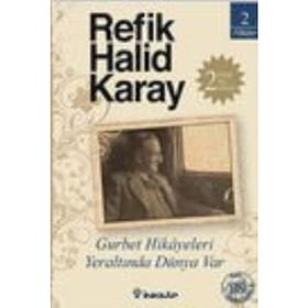 Gurbet Hikâyeleri - Yeraltında Dünya Var - Refik Halid Karay