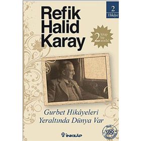 Gurbet Hikâyeleri - Yeraltında Dünya Var - Refik Halid Karay