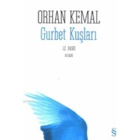 GURBET KUŞLARI - ORHAN KEMAL