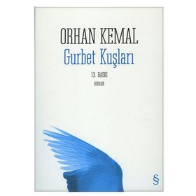 GURBET KUŞLARI - ORHAN KEMAL