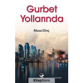 Gurbet Yollarında - Musa Dinç