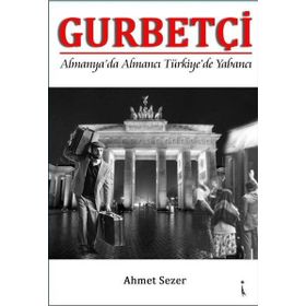Gurbetçi - Ahmet Sezer