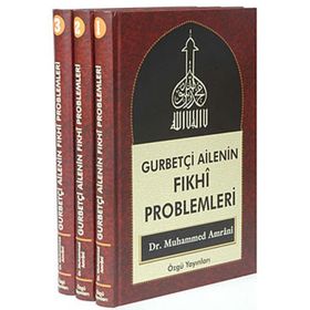 GURBETÇİ AILENIN FIKHİ PROBLEMLERI (3 CILT) - MUHAMMED AMRANI