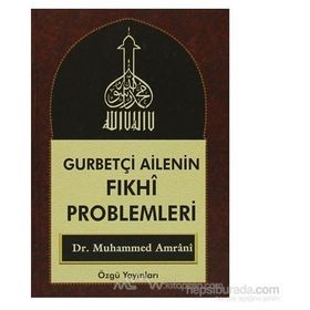GURBETÇİ AILENIN FIKHİ PROBLEMLERI (3 CILT) - MUHAMMED AMRANI