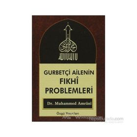 GURBETÇİ AILENIN FIKHİ PROBLEMLERI (3 CILT) - MUHAMMED AMRANI