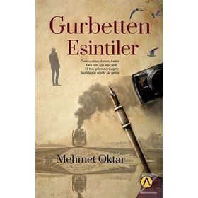 Gurbetten Esintiler - Mehmet Oktar