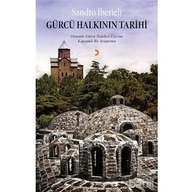 Gürcü Halkının Tarihi / Sandro İberieli