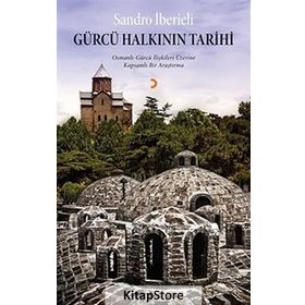 Gürcü Halkının Tarihi / Sandro İberieli