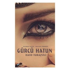Gürcü Hatun - Dato Turaşvili