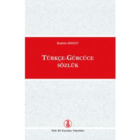 Gürcüce - Türkçe Sözlük - İbrahim Arıkan