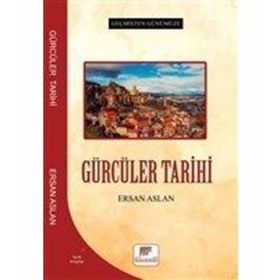 Gürcüler Tarihi Ersan Aslan