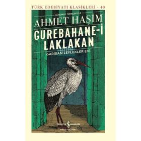 Gurebahane-i Laklakan – Gariban Leylekler Evi: Günümüz Türkçesiyle
