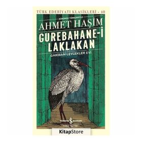 Gurebahanei Laklakan - Ahmet Haşim