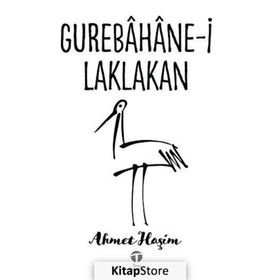 GUREBÂHÂNE-I LAKLAKAN - AHMET HAŞIM