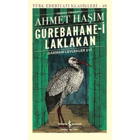 GUREBÂHÂNE-I LAKLAKAN - AHMET HAŞIM
