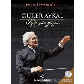 Gürer Aykal Şefle Yüz Yüze - Evin İlyasoğlu