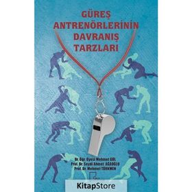 Güreş Antrenörlerinin Davranış Tarzları - Mehmet Gül