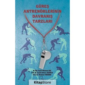 Güreş Antrenörlerinin Davranış Tarzları - Mehmet Gül