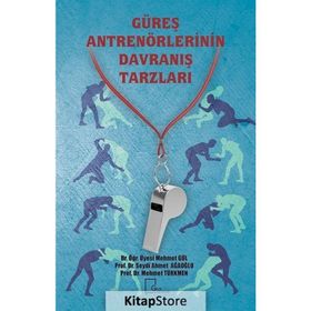 Güreş Antrenörlerinin Davranış Tarzları - Mehmet Gül