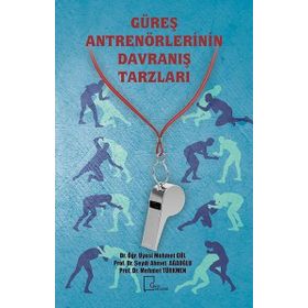 Güreş Antrenörlerinin Davranış Tarzları - Mehmet Gül