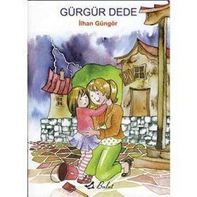 GÜRGÜR DEDE - İLHAN GÜNGÖR
