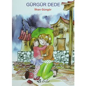 GÜRGÜR DEDE - İLHAN GÜNGÖR