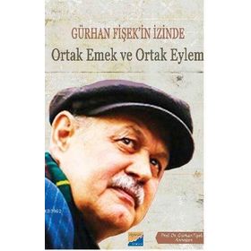 Gürhan Fişek'in İzinde Ortak Emek ve Ortak Eylem - Kolektif