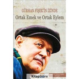 Gürhan Fişek'in İzinde Ortak Emek ve Ortak Eylem - Kolektif