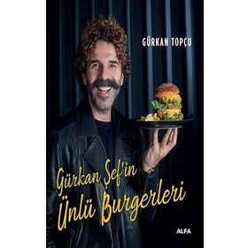 Gürkan Şef'in Ünlü Burgerleri - Gürkan Topçu