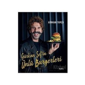 Gürkan Şef'in Ünlü Burgerleri - Gürkan Topçu
