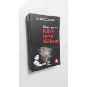 Gurmanc ve Kürtlerin Kökeni - Ömer Özüyılmaz