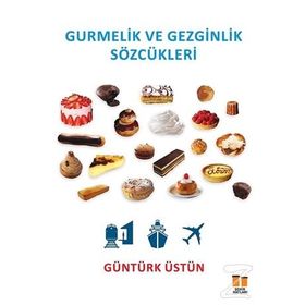 Gurmelik ve Gezginlik Sözcükleri - Güntürk Üstün