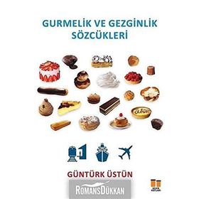 Gurmelik ve Gezginlik Sözcükleri - Güntürk Üstün