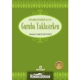 GURUBA YAKLAŞIRKEN SAADET DEVRI 5 - AHMET LÜTFİ KAZANCI