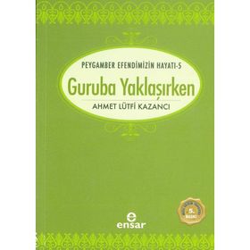 GURUBA YAKLAŞIRKEN SAADET DEVRI 5 - AHMET LÜTFİ KAZANCI