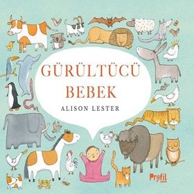 Gürültücü Bebek Ciltli - Alison Lester
