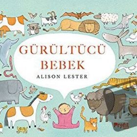 Gürültücü Bebek Ciltli - Alison Lester