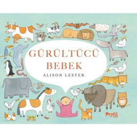 Gürültücü Bebek Ciltli - Alison Lester