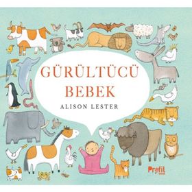 Gürültücü Bebek Ciltli - Alison Lester