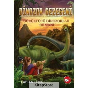 Gürültücü Dinozorlar Ormanı - Fabian Lenk