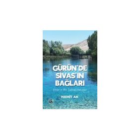 Gürün'de Sivas'ın Bağları - Hamit Ak