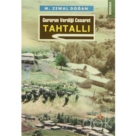 GURURUN VERDİĞİ CESARET TAHTALLI - M. ZEWAL DOĞAN