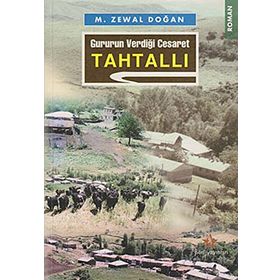 GURURUN VERDİĞİ CESARET TAHTALLI - M. ZEWAL DOĞAN