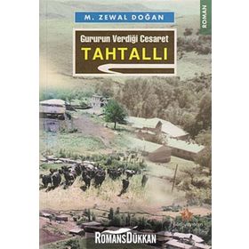 GURURUN VERDİĞİ CESARET TAHTALLI - M. ZEWAL DOĞAN