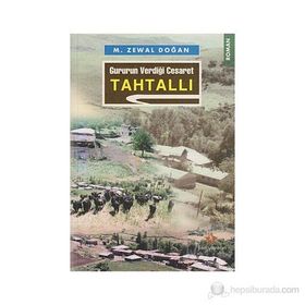 GURURUN VERDİĞİ CESARET TAHTALLI - M. ZEWAL DOĞAN