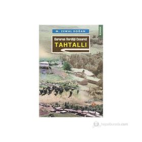 GURURUN VERDİĞİ CESARET TAHTALLI - M. ZEWAL DOĞAN
