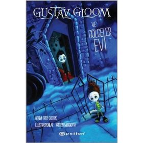Gustav Gloom ve Gölgeler Evi - Troy Castro
