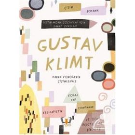 Gustav Klimt Ustalardan Çocuklar İçin Sanat Dersleri - Rachel Williams