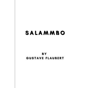 Gustave Flaubert - Salammbo
